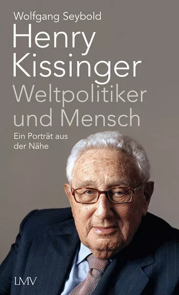 Cover: Henry Kissinger - Weltpolitiker und Mensch