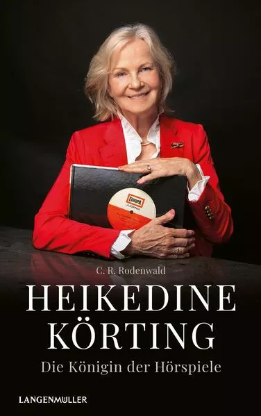 Cover: Heikedine Körting - Die Königin der Hörspiele