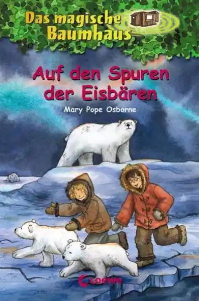 Cover: Das magische Baumhaus (Band 12) - Auf den Spuren der Eisbären