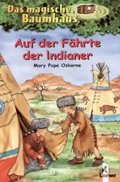 Cover: Das magische Baumhaus (Band 16) - Auf der Fährte der Indianer