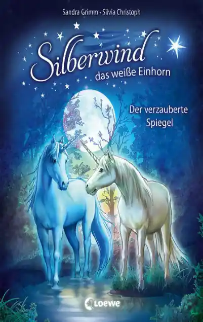Cover: Silberwind, das weiße Einhorn (Band 1) - Der verzauberte Spiegel