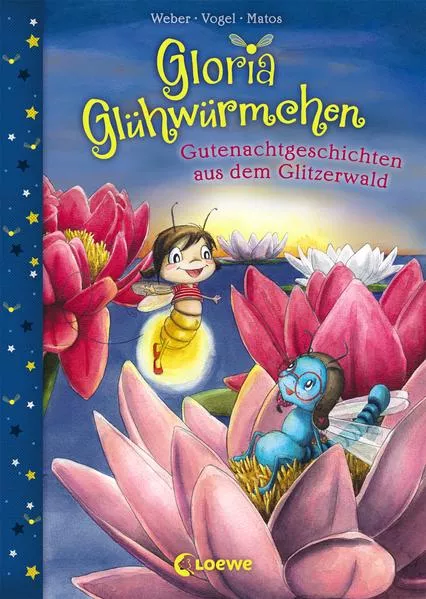 Cover: Gloria Glühwürmchen (Band 2) - Gutenachtgeschichten aus dem Glitzerwald