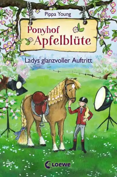 Cover: Ponyhof Apfelblüte (Band 10) - Ladys glanzvoller Auftritt