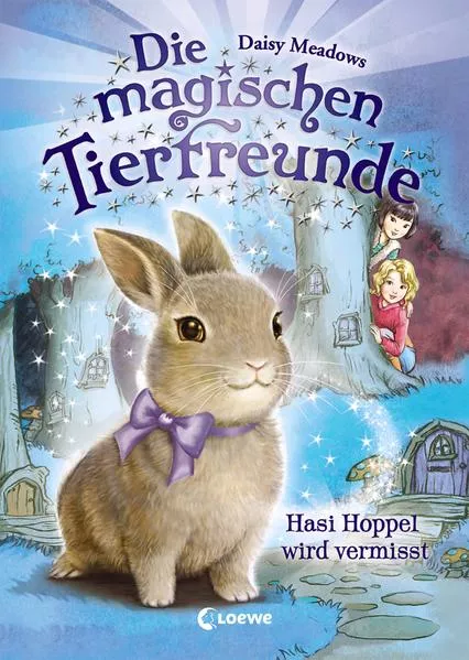 Cover: Die magischen Tierfreunde (Band 1) - Hasi Hoppel wird vermisst