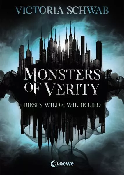 Cover: Monsters of Verity (Band 1) - Dieses wilde, wilde Lied