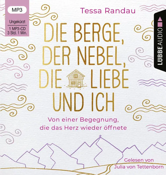 Cover: Die Berge, der Nebel, die Liebe und ich