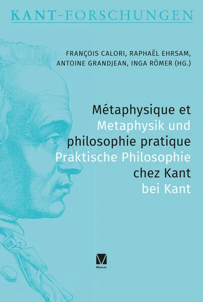 Cover: Métaphysique et philosophie pratique chez Kant / Metaphysik und praktische Philosophie bei Kant