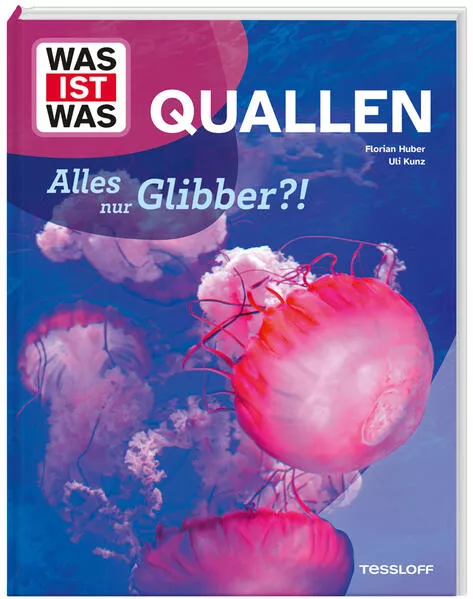 WAS IST WAS Quallen. Alles nur Glibber?!</a>