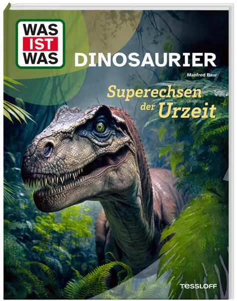 WAS IST WAS Dinosaurier. Superechsen der Urzeit</a>