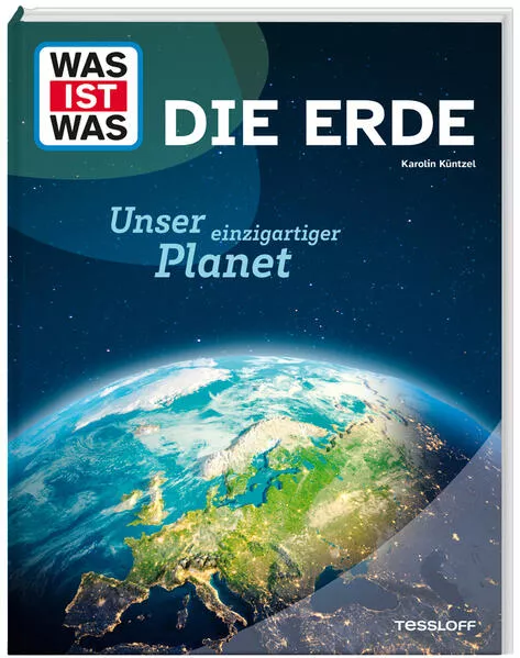 WAS IST WAS Die Erde. Unser einzigartiger Planet</a>