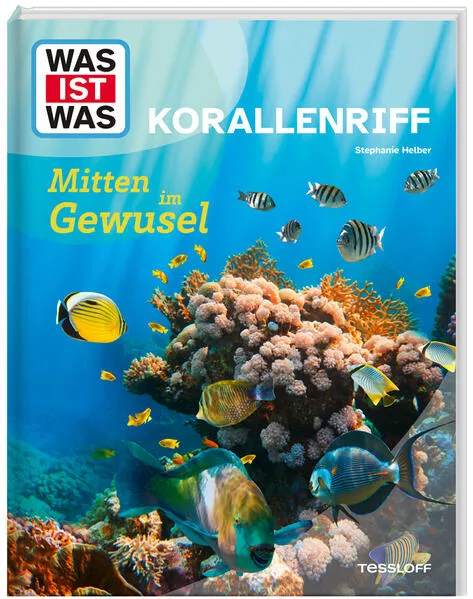 WAS IST WAS Korallenriff. Mitten im Gewusel</a>