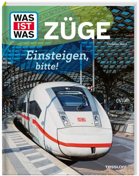 Cover: WAS IST WAS Züge. Einsteigen, bitte!