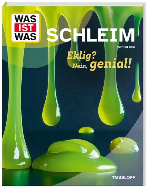 Cover: WAS IST WAS Schleim. Eklig? Nein, genial!