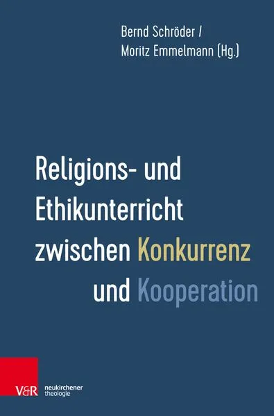 Cover: Religions- und Ethikunterricht zwischen Konkurrenz und Kooperation
