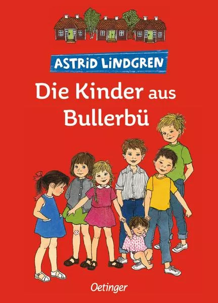 Cover: Die Kinder aus Bullerbü. Gesamtausgabe