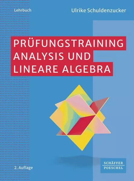 Prüfungstraining Analysis und Lineare Algebra