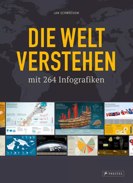 Cover: Die Welt verstehen mit 264 Infografiken
