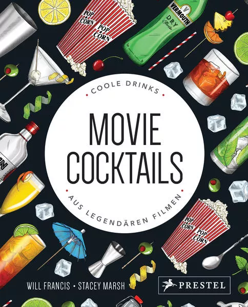 Cover: Movie Cocktails: Coole Drinks aus legendären Filmen