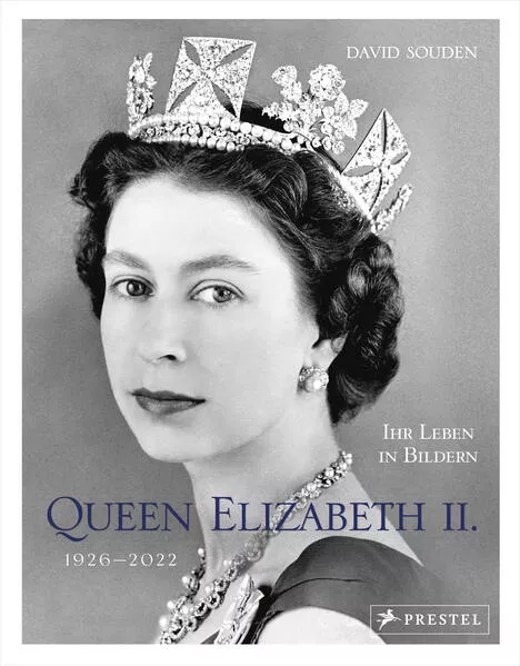 Cover: QUEEN ELIZABETH II.: Ihr Leben in Bildern, 1926-2022