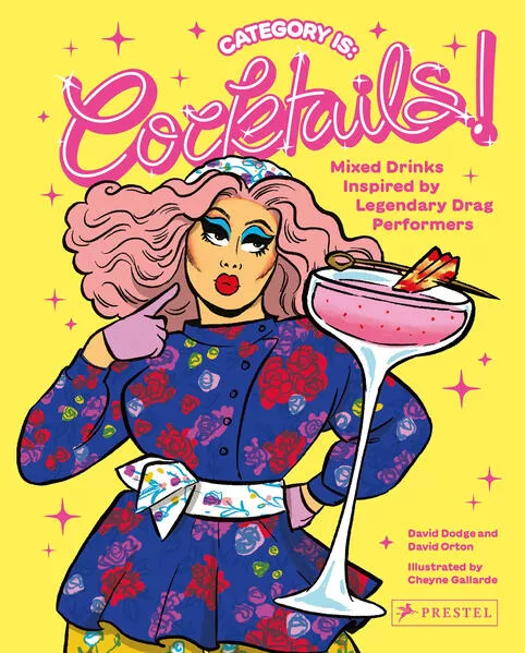 Cover: Category Is: Cocktails! - Mixed Drinks Inspired By Legendary Drag Performers