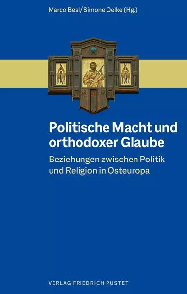Cover: Politische Macht und orthodoxer Glaube