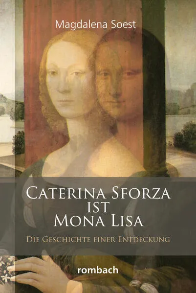 Caterina Sforza ist Mona Lisa
