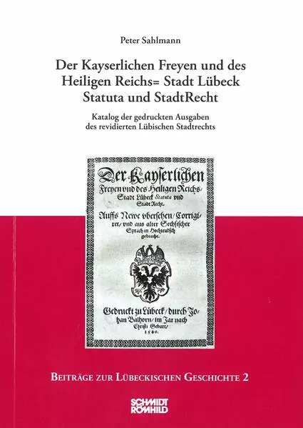 Cover: Der Kayserlichen Freyen und des Heiligen Reichs=Stadt Lübeck Statuta und StadtRecht