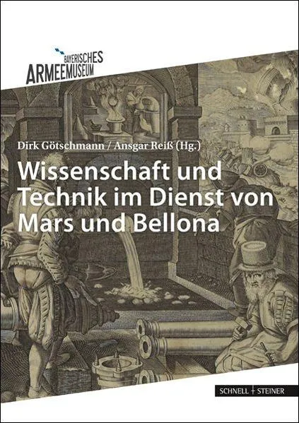 Wissenschaft und Technik im Dienst von Mars und Bellona