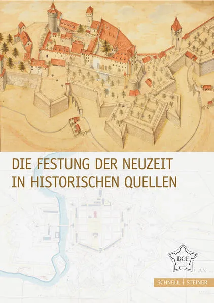 Die Festung der Neuzeit in historischen Quellen