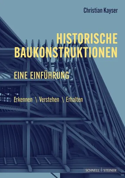 Historische Baukonstruktionen – eine Einführung