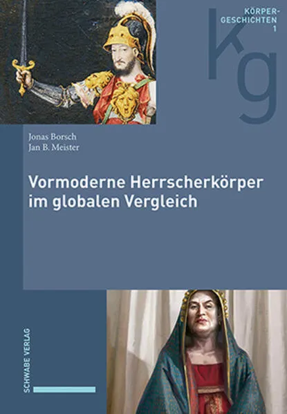 Vormoderne Herrscherkörper im globalen Vergleich</a>