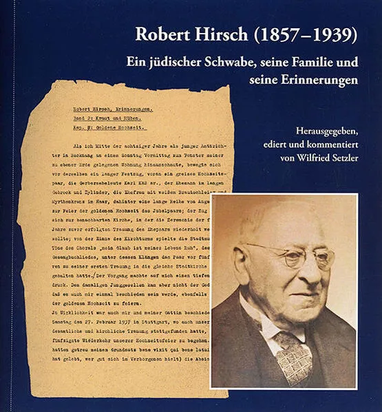 Cover: Robert Hirsch (1857–1939). Ein jüdischer Schwabe, seine Familie und seine Erinnerungen