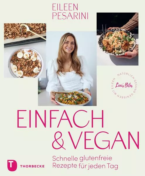 Cover: Einfach & vegan – natürlich gesund genießen mit Eileen