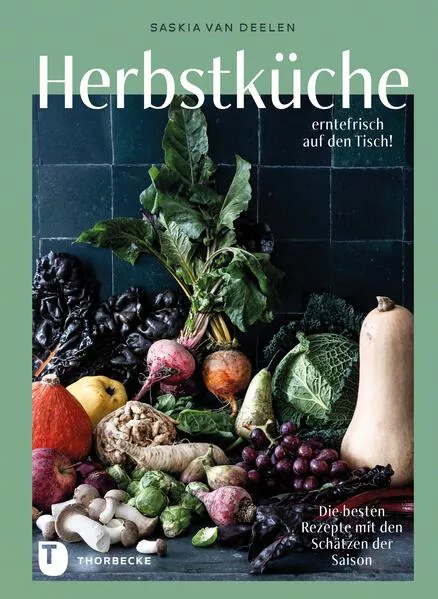 Herbstküche – erntefrisch auf den Tisch!