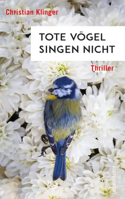 Cover: Tote Vögel singen nicht