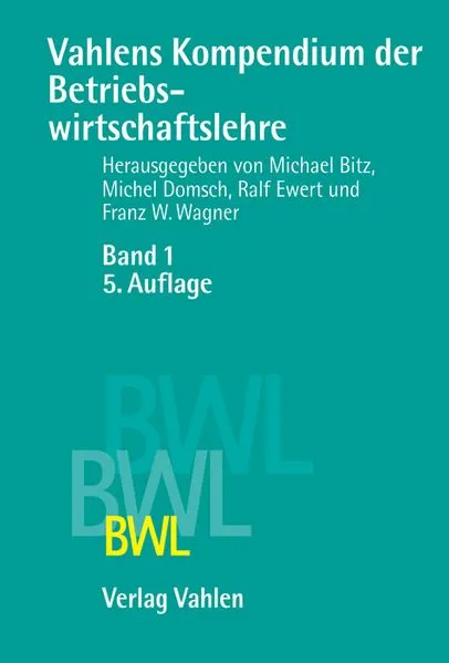 Vahlens Kompendium der Betriebswirtschaftslehre Bd. 1