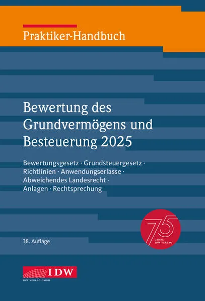 Praktiker-Handbuch Bewertung des Grundvermögens und Besteuerung 2025, 38. Auflage
