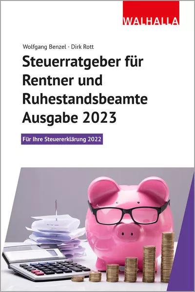 Steuerratgeber für Rentner und Ruhestandsbeamte - Ausgabe 2023</a>