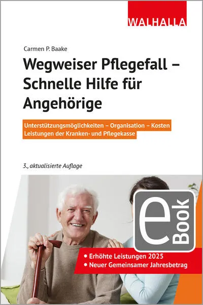 Wegweiser Pflegefall - Schnelle Hilfe für Angehörige