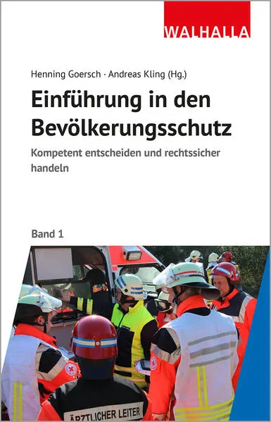 Cover: Kompetent und rechtssicher handeln: Einführung in den Bevölkerungsschutz
