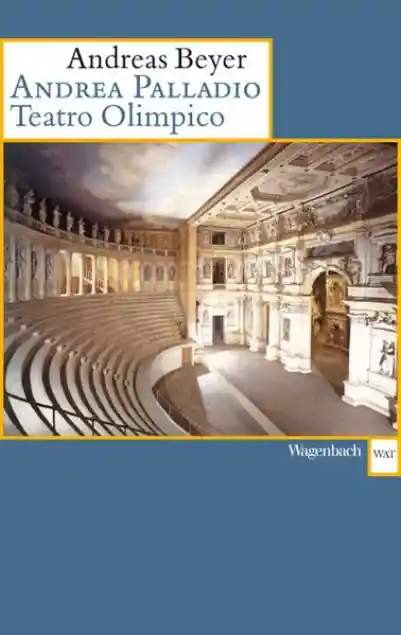 Cover: Andrea Palladio. Teatro Olimpico