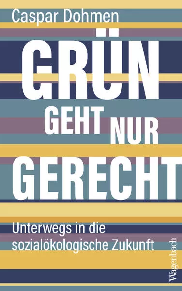 Grün geht nur gerecht