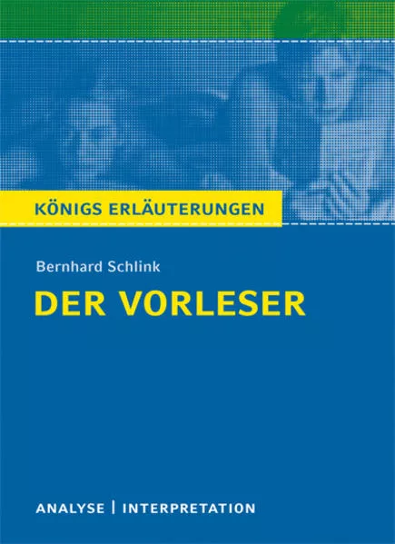 Cover: Der Vorleser von Bernhard Schlink. Textanalyse und Interpretation mit ausführlicher Inhaltsangabe und Abituraufgaben mit Lösungen.