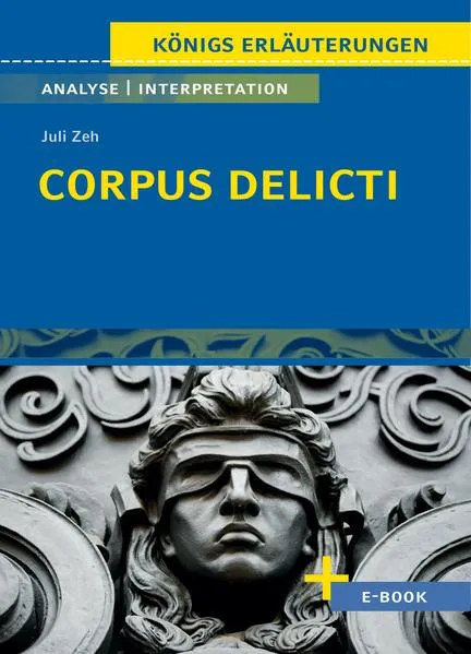 Corpus Delicti von Juli Zeh - Textanalyse und Interpretation