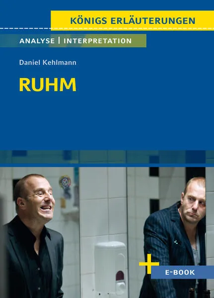 Cover: Ruhm von Daniel Kehlmann - Textanalyse und Interpretation