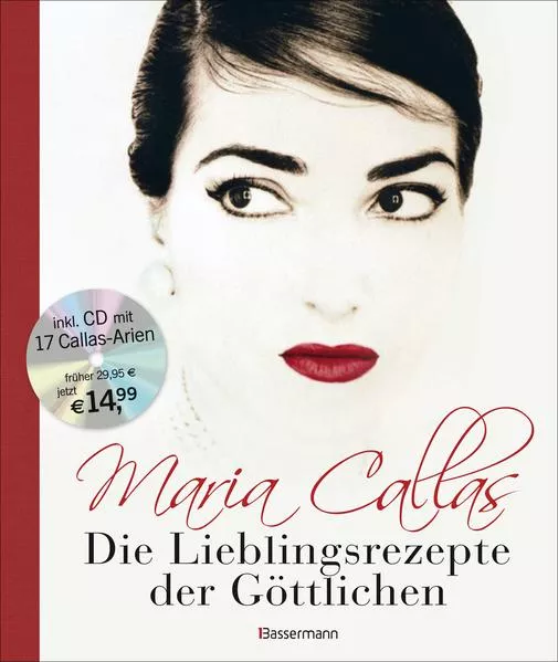 Cover: Maria Callas - Die Lieblingsrezepte der Göttlichen -