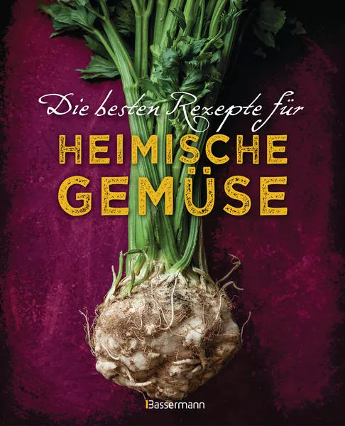 Die besten Rezepte für heimische Gemüse. Mit Fleisch, Geflügel, Fisch und vegetarisch. Das Kochbuch für Blatt- und Kohlgemüse, Knollen, Wurzeln und Rüben, Maronen, Kürbis, Pastinake, Portulak, Steckrübe & Co.</a>