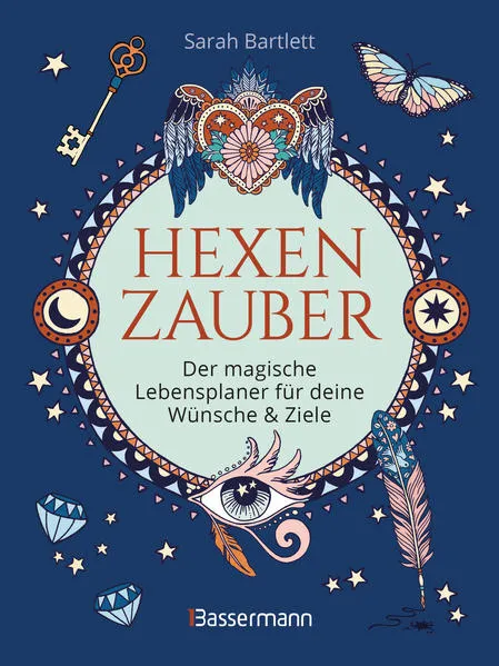 Cover: Hexenzauber - Der magische Lebensplaner für deine Wünsche und Ziele. Das Eintragbuch. Zauberrituale, Zaubersprüche und zahlreiche Affirmationen zur Selbstreflexion und Selbsterkenntnis