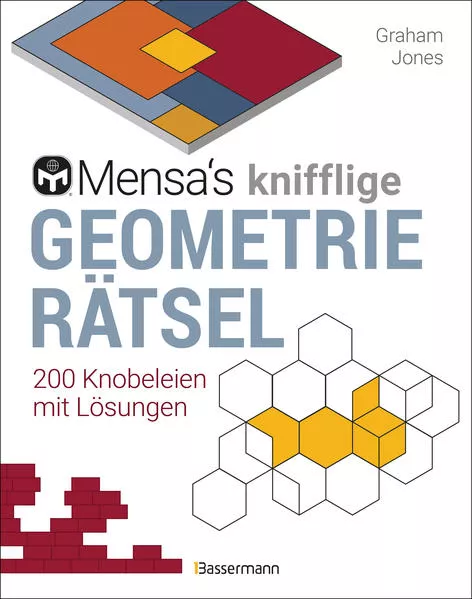 Cover: Mensa's knifflige Geometrierätsel. Mathematische Aufgaben aus der Trigonometrie und räumlichen Vorstellungskraft. 3D-Rätsel, Pentominos, Tangrams, Streichholzpuzzles, Flächenrätsel u.v.m.