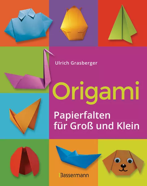 Origami. Papierfalten für Groß und Klein. Die einfachste Art zu Basteln. Tiere, Blumen, Papierflieger, Himmel & Hölle, Fingerpuppen u.v.m.</a>